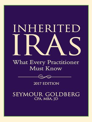 cover image of Inherited IRAs: What Every Practitioner Must Know